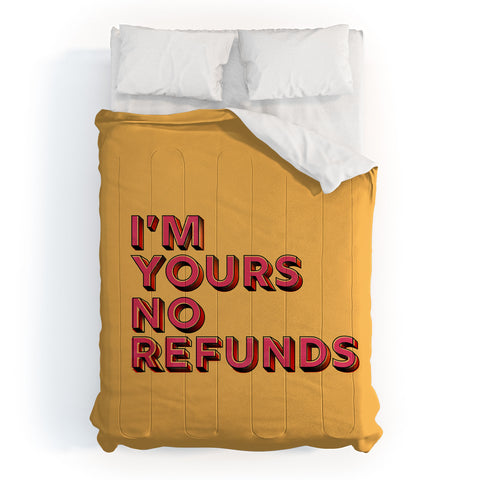 Showmemars I am yours no refunds Comforter