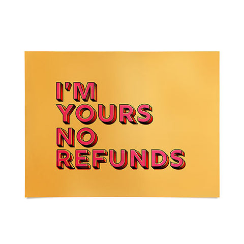 Showmemars I am yours no refunds Poster