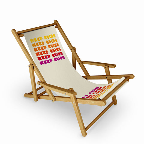 Showmemars KEEP GOING POSITIVE QUOTE Sling Chair