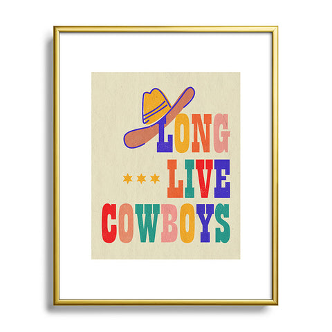 Showmemars LONG LIVE COWBOYS Metal Framed Art Print