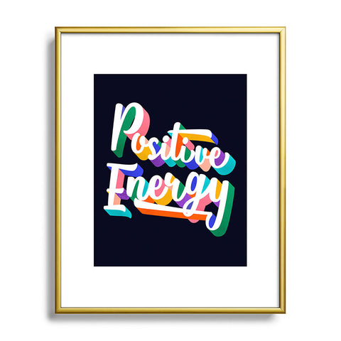 Showmemars Positive Energy typography Metal Framed Art Print