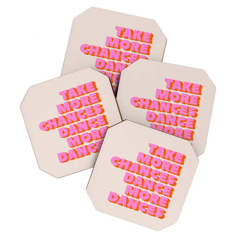 Showmemars TAKE MORE CHANCES DANCE MORE D Coaster Set