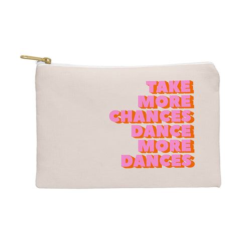 Showmemars TAKE MORE CHANCES DANCE MORE D Pouch