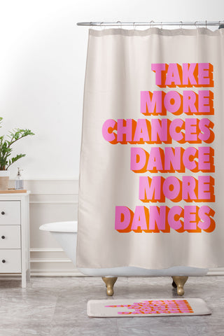 Showmemars TAKE MORE CHANCES DANCE MORE Shower Curtain And Mat