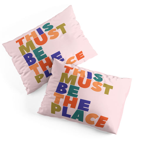 Showmemars This Must Be The Place Pillow Shams