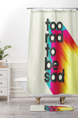 Showmemars Too Rad To Be Sad neon rainbow Shower Curtain And Mat