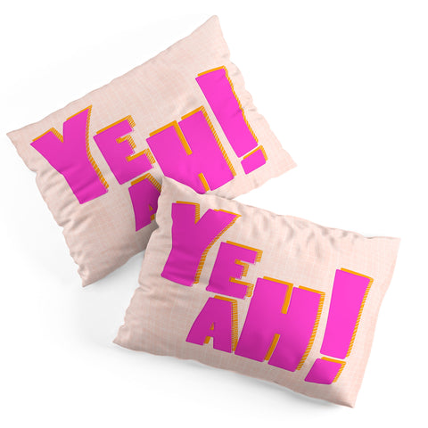 Showmemars YEAH Pillow Shams
