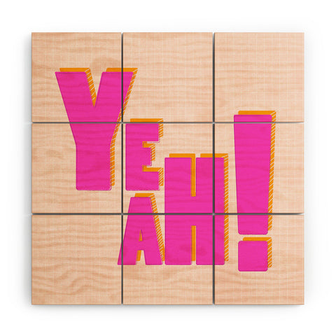 Showmemars YEAH Wood Wall Mural