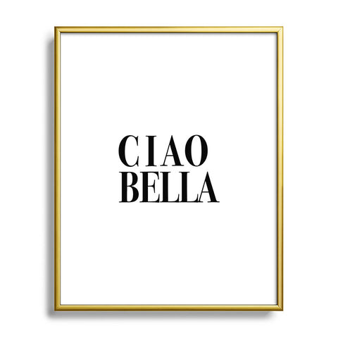 socoart Ciao Bella Metal Framed Art Print