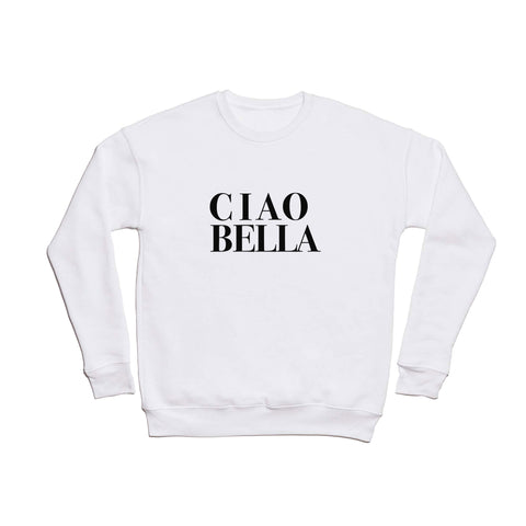 socoart Ciao Bella Crewneck Sweatshirt