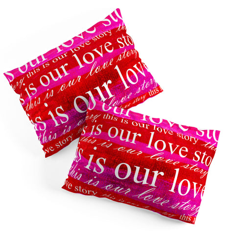 Sophia Buddenhagen This Is Our Love Story Pillow Shams