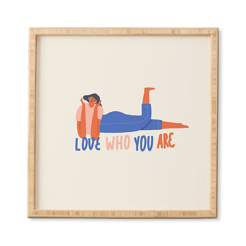 Tasiania Love who you are Framed Wall Art
