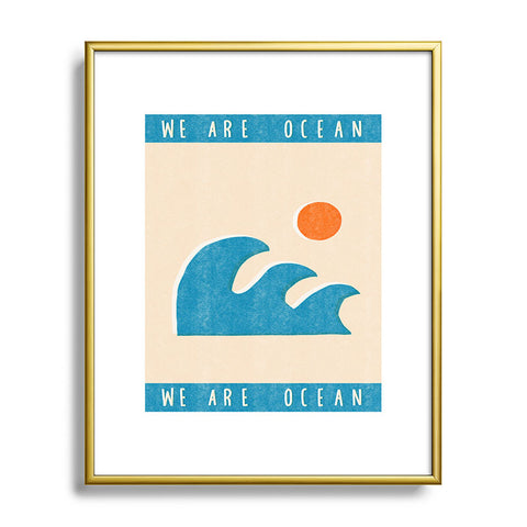 Tasiania We are ocean Metal Framed Art Print