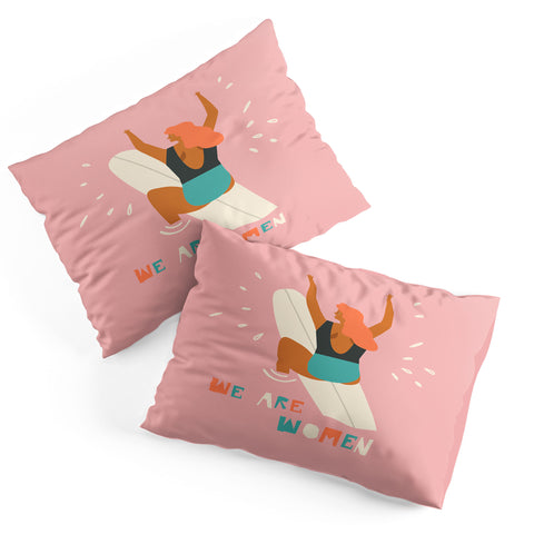 Tasiania We are women Pillow Shams