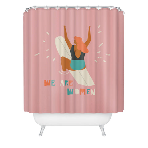 Tasiania We are women Shower Curtain