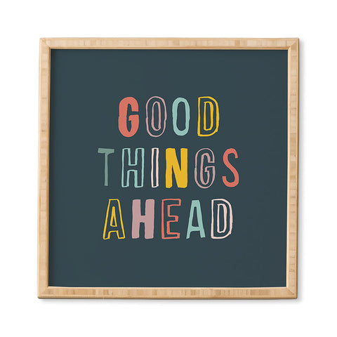 The Motivated Type Good Things Ahead Framed Wall Art