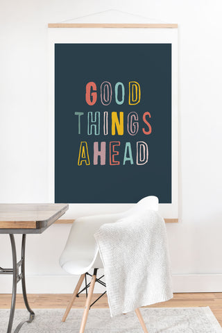 The Motivated Type Good Things Ahead Art Print And Hanger