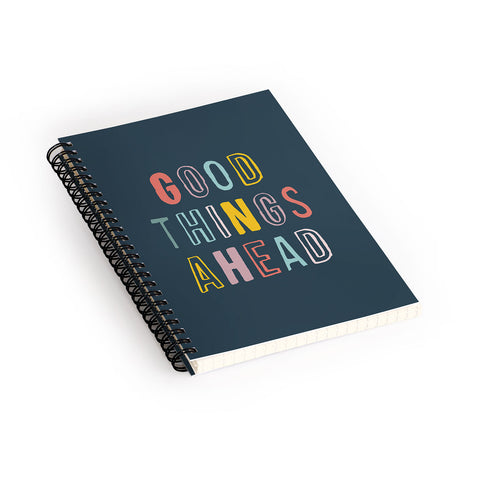 The Motivated Type Good Things Ahead Spiral Notebook