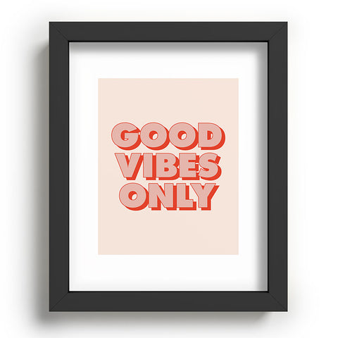 The Motivated Type Good Vibes Only I Recessed Framing Rectangle