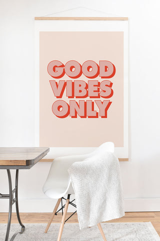 The Motivated Type Good Vibes Only I Art Print And Hanger