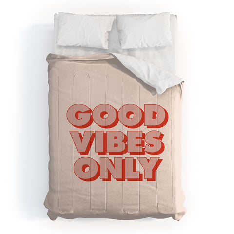 The Motivated Type Good Vibes Only I Comforter