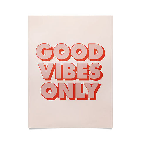 The Motivated Type Good Vibes Only I Poster