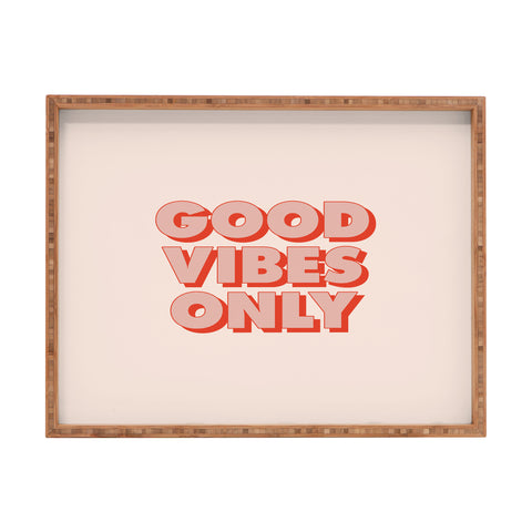 The Motivated Type Good Vibes Only I Rectangular Tray