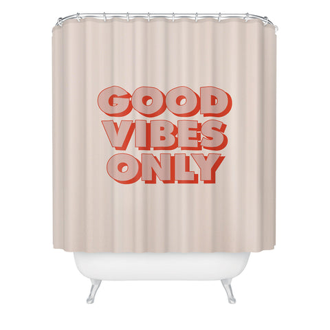 The Motivated Type Good Vibes Only I Shower Curtain