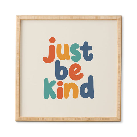 The Motivated Type Just Be Kind I Framed Wall Art