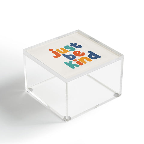 The Motivated Type Just Be Kind I Acrylic Box