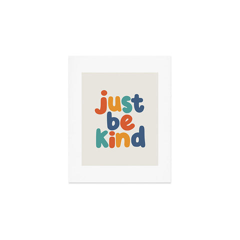 The Motivated Type Just Be Kind I Art Print