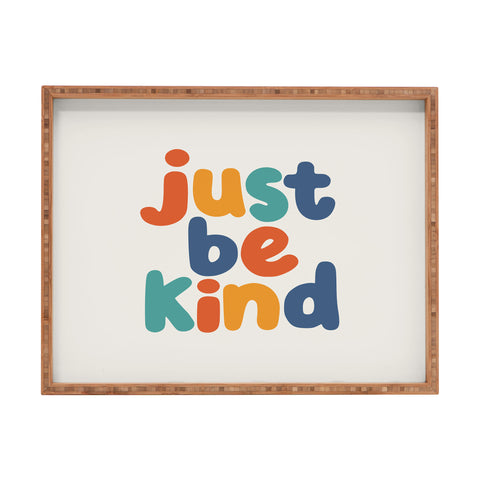 The Motivated Type Just Be Kind I Rectangular Tray