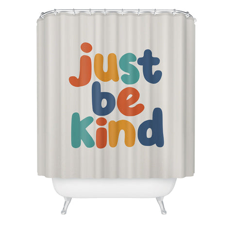 The Motivated Type Just Be Kind I Shower Curtain