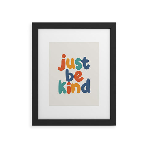 The Motivated Type Just Be Kind I Framed Art Print