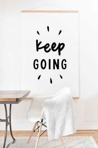 The Motivated Type Keep Going positive black and white typography inspirational motivational Art Print And Hanger