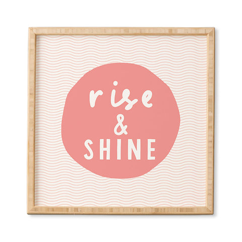 The Motivated Type Rise and Shine inspirational quote Framed Wall Art