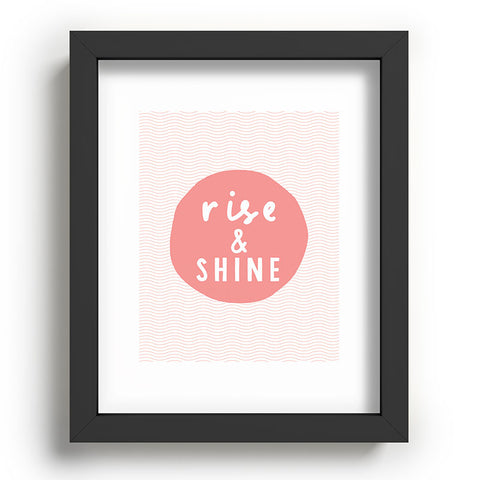 The Motivated Type Rise and Shine inspirational quote Recessed Framing Rectangle