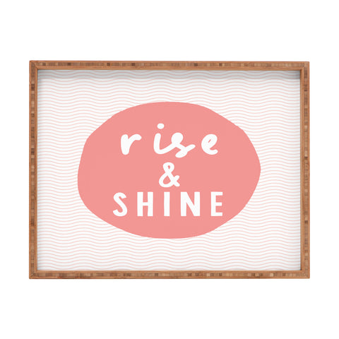 The Motivated Type Rise and Shine inspirational quote Rectangular Tray