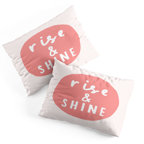 The Motivated Type Rise and Shine inspirational quote Pillow Shams