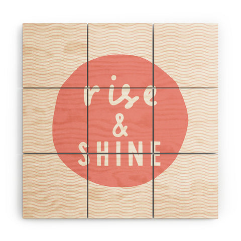 The Motivated Type Rise and Shine inspirational quote Wood Wall Mural