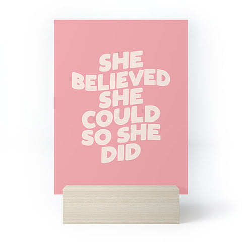 The Motivated Type She Believed She Could So She Did Mini Art Print