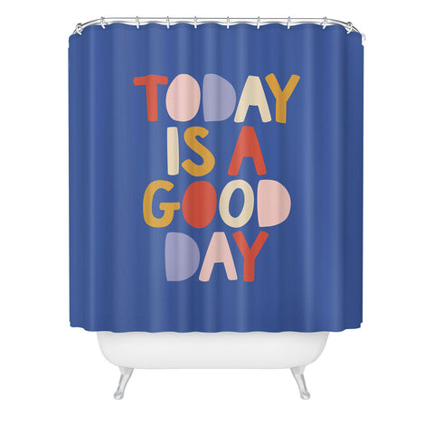 The Motivated Type Today is a Good Day in blue red peach pink and mustard yellow Shower Curtain