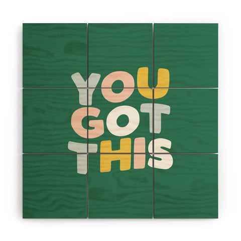 The Motivated Type You Got This I Wood Wall Mural