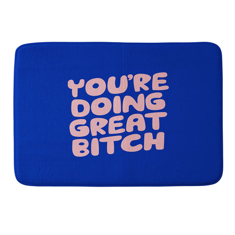 The Motivated Type Youre Doing Great Bitch Memory Foam Bath Mat