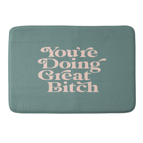 The Motivated Type YOURE DOING GREAT BITCH green Memory Foam Bath Mat