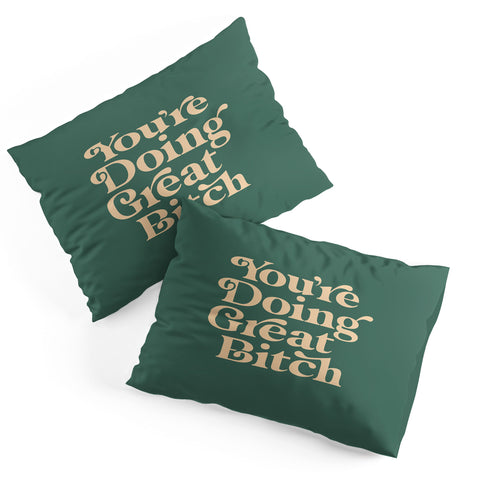 The Motivated Type YOURE DOING GREAT BITCH vintage Pillow Shams