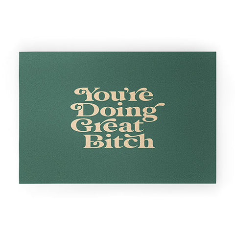 The Motivated Type YOURE DOING GREAT BITCH vintage Welcome Mat