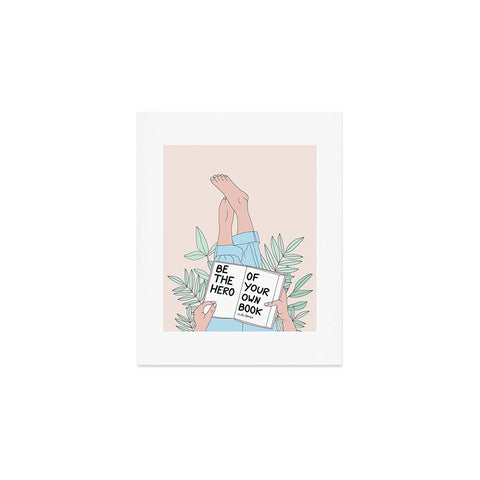 The Optimist Be The Hero Of Your Own Book Art Print