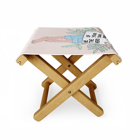 The Optimist Be The Hero Of Your Own Book Folding Stool