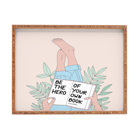 The Optimist Be The Hero Of Your Own Book Rectangular Tray